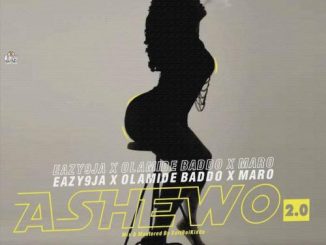 Eazy9ja – Ashewo 2.0 Ft. Olamide x Maro