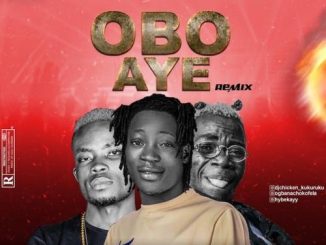 Hybekay Ft. DJ Chicken x Fela2 - Obo Aye (remix)